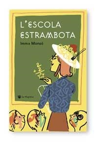 ESCOLA ESTRAMBOTA, L' | 9788478712762 | MONSO, IMMA ; GALLARDO, MIGUEL | Llibreria Online de Tremp