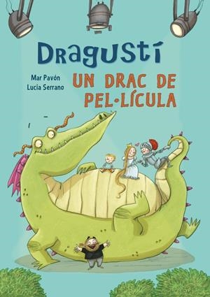 DRAGUSTÍ, UN DRAC DE PEL·LÍCULA | 9788448843526 | SERRANO, LUCIA/SERRANO, LUCIA