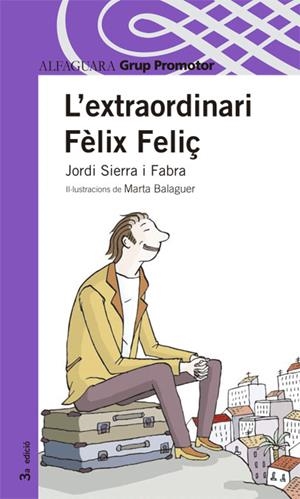 EXTRAORDINARI FELIX FELIÇ, L' | 9788479114183 | SIERRA I FABRA, JORDI | Llibreria Online de Tremp