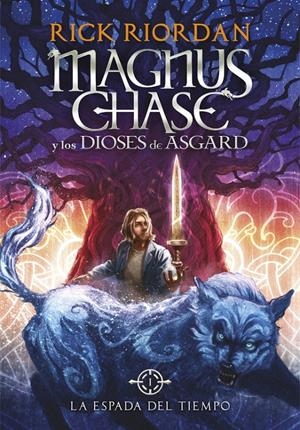 LA ESPADA DEL TIEMPO (MAGNUS CHASE Y LOS DIOSES DE ASGARD 1) | 9788490434819 | RIORDAN, RICK | Llibreria Online de Tremp