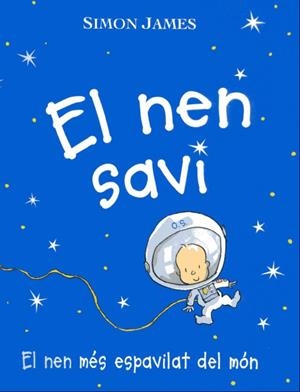 NEN SAVI, EL : EL NEN MES ESPAVILAT DEL MON | 9788495987174 | JAMES, SIMON