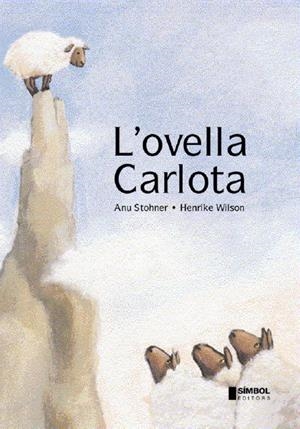 OVELLA CARLOTA, L' | 9788495987327 | STOHNER, ANU ; WILSON, HENRIKE