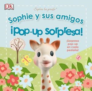SOPHIE Y SUS AMIGOS. ¡POP-UP SORPRESA! | 9780241246122 | VARIOS AUTORES