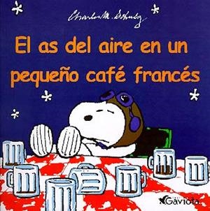 AS DEL AIRE EN UN PEQUEÑO CAFE FRANCES | 9788439213017 | SCHULZ