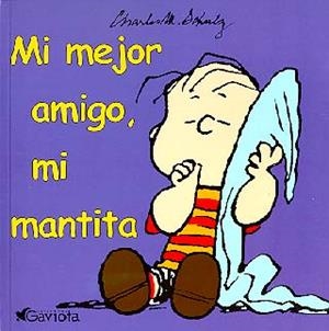 MI MEJOR AMIGO, MI MANTITA | 9788439212980 | SCHULZ
