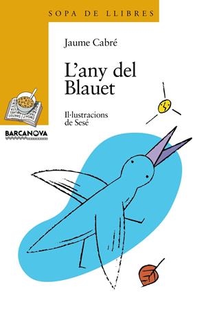 ANY DEL BLAUET, L' | 9788448907259 | CABRE, JAUME | Llibreria Online de Tremp