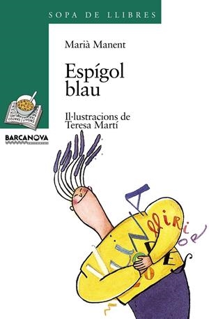 ESPIGOL BLAU | 9788448906580 | MANENT, MARIA ; MARTI, TERESA | Llibreria Online de Tremp