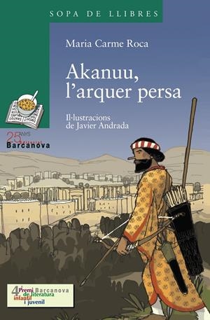 AKANUU, L'ARQUER PERSA | 9788448917913 | ROCA, MARIA CARME ; ANDRADA, JAVIER | Llibreria Online de Tremp