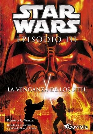 VENGANZA DE LOS SITH, LA. STAR WARS 3 | 9788439202660 | WREDE, PATRICIA C.