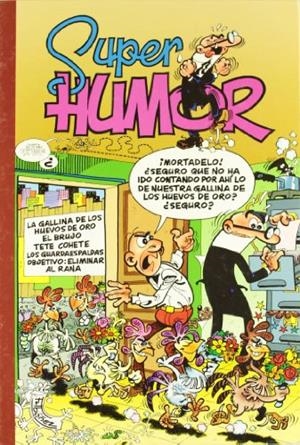 SUPER HUMOR MORTADELO Y FILEMON 7 : LA GALLINA DE LOS HUEVOS | 9788440639783 | IBAÑEZ, FRANCISCO | Llibreria Online de Tremp