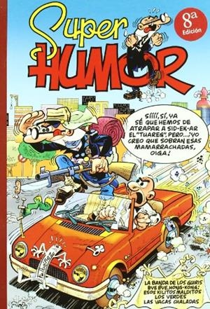 SUPER HUMOR MORTADELO Y FILEMON 30 : LA BANDA DE LOS GUIRIS | 9788440689405 | IBAÑEZ, FRANCISCO