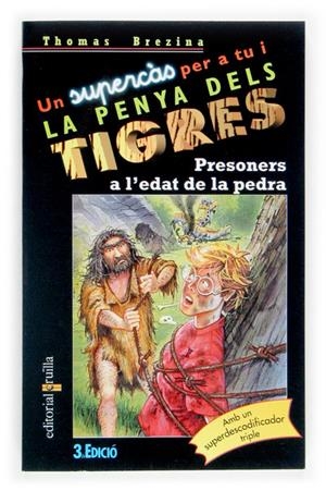 PRESONERS A L'EDAT DE PEDRA (LA PENYA DELS TIGRES) | 9788466106429 | BREZINA, THOMAS | Llibreria Online de Tremp