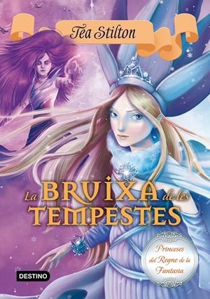 BRUIXA DE LES TEMPESTES, LA  | 9788490577721 | STILTON, TEA 