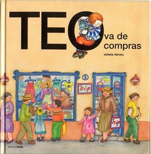 TEO VA DE COMPRAS | 9788471764287 | DENOU, VIOLETA | Llibreria Online de Tremp