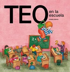 TEO EN LA ESCUELA | 9788471763112 | DENOU, VIOLETA | Llibreria Online de Tremp