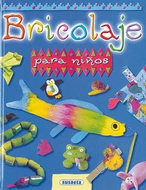 BRICOLAJE PARA NIÑOS | 9788430583546 | LAFARGE, CATHERINE  LAFARGE, REMY | Llibreria Online de Tremp