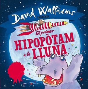 EL PRIMER HIPOPÒTAM A LA LLUNA | 9788448845346 | WALLIAMS, DAVID/ROSS, TONY | Llibreria Online de Tremp