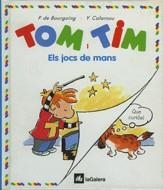 TOM I TIM.EL JOCS DE MANS | 9788424649012 | BOURGOING, P. DE-CALARNOY, Y. | Llibreria Online de Tremp
