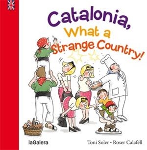 CATALONIA, WHAT A STRANGE PLACE! | 9788424655426 | SOLER I GUASCH, TONI | Llibreria Online de Tremp