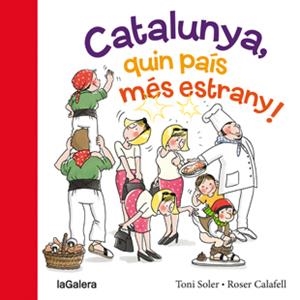 CATALUNYA, QUIN PAÍS MÉS ESTRANY! | 9788424654634 | SOLER I GUASCH, TONI | Llibreria Online de Tremp