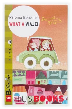 WHAT A VIAJE | 9788467509052 | BORDONS, PALOMA | Llibreria Online de Tremp