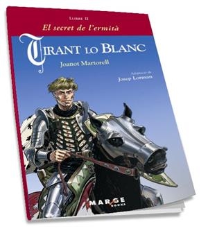 TIRANT LO BLANC EL SECRET DE L'ERMITA | 9788486684969 | MARTORELL, JOANOT | Llibreria Online de Tremp