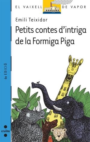 PETITS CONTES D'INTRIGA DE LA FORMIGA PIGA | 9788482869537 | TEIXIDOR, EMILI | Llibreria Online de Tremp