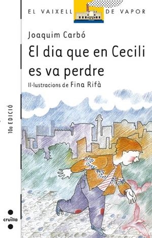 DIA QUE CECILI ES VA PERDRE, EL | 9788476290507 | CARBO, JOAQUIM