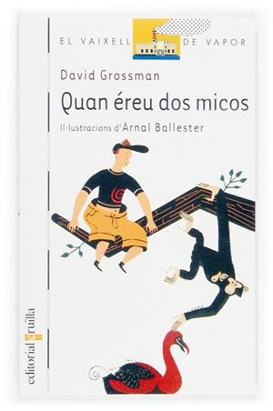 QUAN EREU DOS MICOS | 9788466110266 | GROSSMAN, DAVID ; BALLESTER, ARNAL