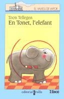 EN TONET, L'ELEFANT | 9788482865768 | TELLEGEN, TOON