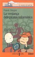 VENJANÇA DELS PIRATES INFORMATICS, LA | 9788482863085 | STIEPER, FRANK | Llibreria Online de Tremp