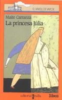 PRINCESA JULIA, LA | 9788476299098 | CARRANZA, MAITE | Llibreria Online de Tremp