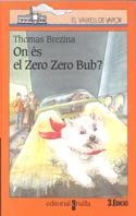ON ES EL ZERO ZERO BUB? | 9788482862910 | BREZINA, THOMAS | Llibreria Online de Tremp
