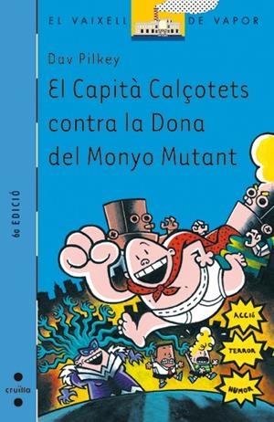 CAPITA CALÇOTETS CONTRA LA DONA DEL MONYO MUTANT, EL | 9788466112871 | PILKEY, DAV