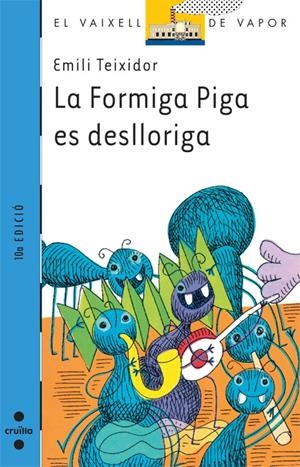 FORMIGA PIGA ES DESLLORIGA, LA | 9788482865881 | TEIXIDOR, EMILI | Llibreria Online de Tremp