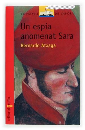 UN ESPIA ANOMENTAT SARA | 9788466109536 | ATXAGA, BERNARDO
