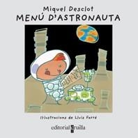 MENU D'ASTRONAUTA | 9788466106160 | DESCLOT, MIQUEL ; FARRE, LLUIS