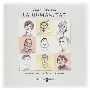 HUMANITAT, LA | 9788466111225 | BROSSA, JOAN ; SEGOVIA, CARMEN | Llibreria Online de Tremp