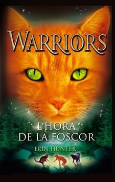 HORA DE LA FOSCOR, L' | 9788424649357 | HUNTER, ERIN | Llibreria Online de Tremp