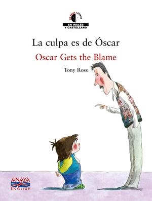 CULPA ES DE OSCAR, LA : OSCAR GETS THE BLAME | 9788466747448 | ROSS, TONY | Llibreria Online de Tremp