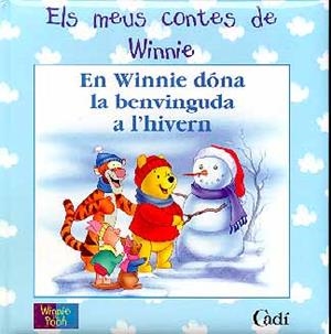 WINNIE DONA LA BENVINGUDA A L'HIVERN, EN | 9788447404599 | WALT DISNEY COMPANY