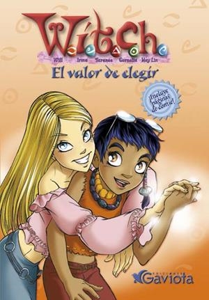 WITCH : VALOR DE ELEGIR | 9788439213062 | WALT DISNEY COMPANY | Llibreria Online de Tremp