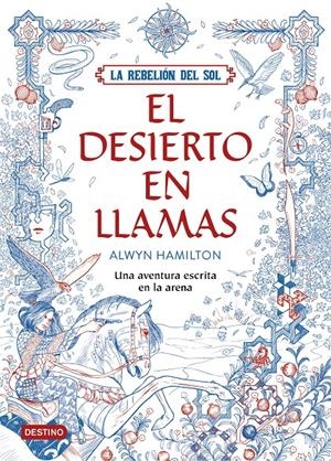LA REBELIÓN DEL SOL. EL DESIERTO EN LLAMAS | 9788408162186 | ALWYN HAMILTON | Llibreria Online de Tremp
