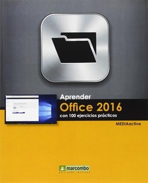 APRENDER OFFICE 20016 CON 100 EJERCICIOS PRÁCTICOS | 9788426722713 | MEDIACTIVE | Llibreria Online de Tremp