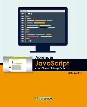 APRENDER JAVASCRIPT CON 100 EJERCICIOS PRÁCTICOS | 9788426722133 | MEDIAACTIVE | Llibreria Online de Tremp