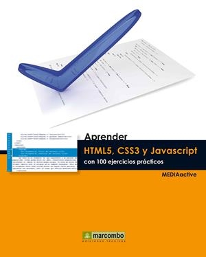 APRENDER HTML5, CSS3 Y JAVASCRIPTCON 100 EJERCICIOS | 9788426720863 | MEDIAACTIVE | Llibreria Online de Tremp