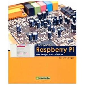 APRENDER RASPBERRY PI CON 100 EJERCICIOS PRÁCTICOS | 9788426722539 | FÀBREGAS FERRAN | Llibreria Online de Tremp