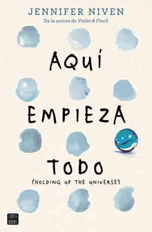AQUÍ EMPIEZA TODO | 9788408163206 | JENNIFER NIVEN | Llibreria Online de Tremp