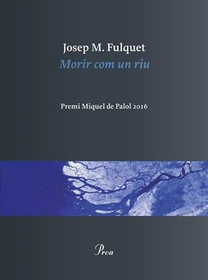 MORIR COM UN RIU | 9788475886473 | JOSEP MARIA FULQUET | Llibreria Online de Tremp