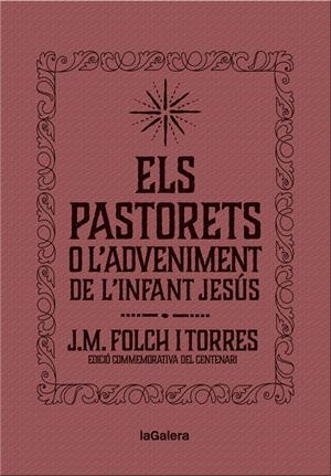 ELS PASTORETS O L'ADVENIMENT DE L'INFANT JESÚS | 9788424658892 | FOLCH I TORRES, JOSEP MARIA | Llibreria Online de Tremp